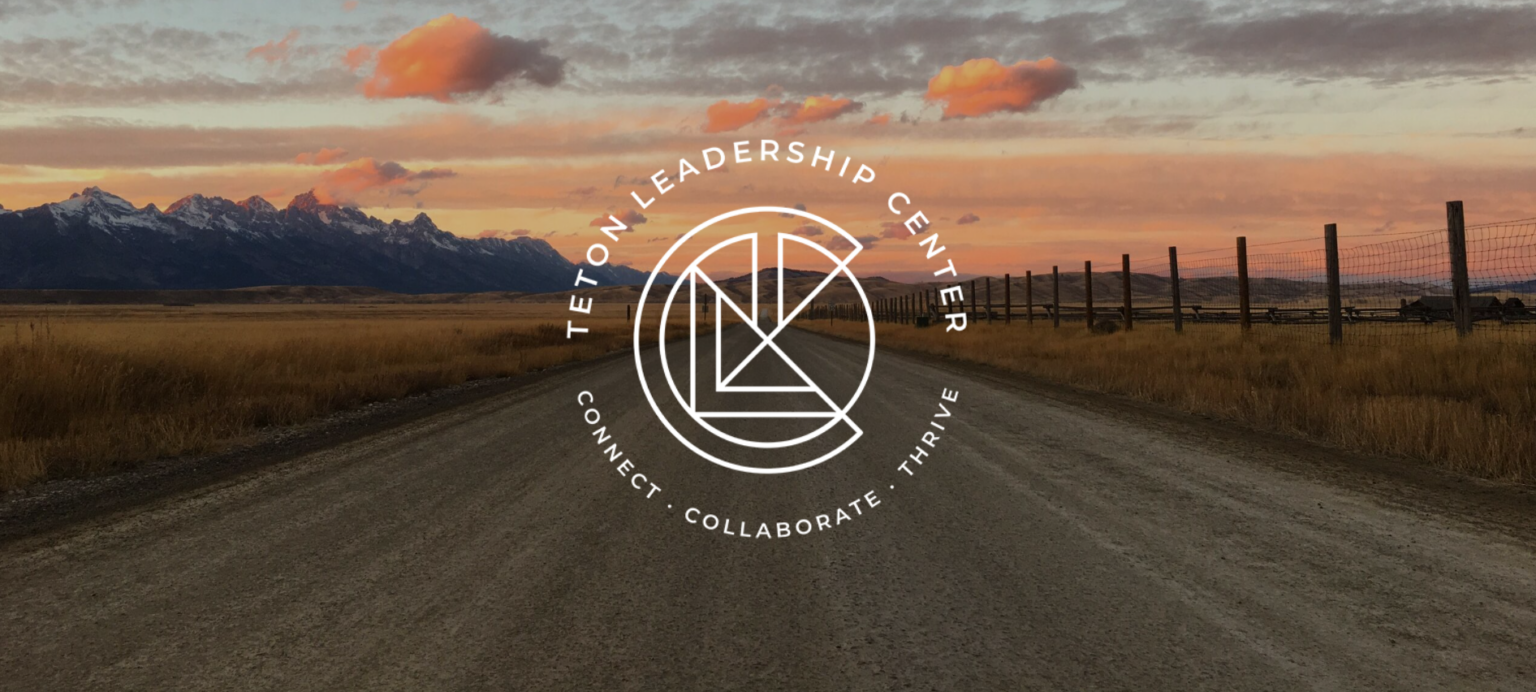 20232024 News Teton Leadership Center launches to promote business leadership for the greater
