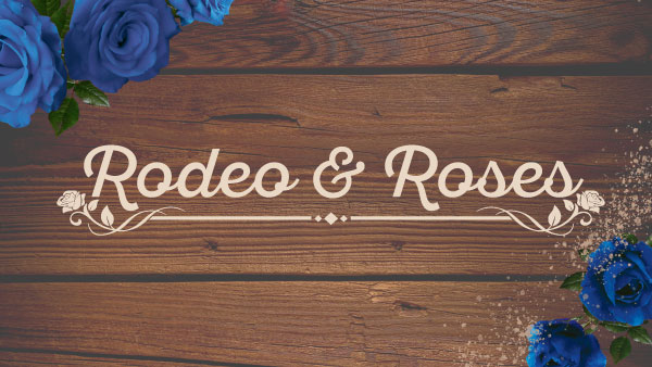 Rodeo and Roses